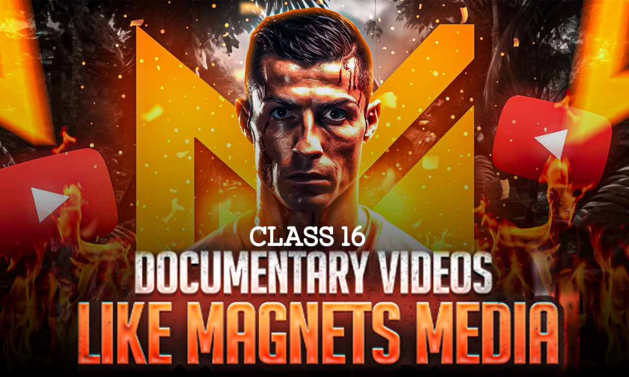 Edit Like MagnatesMedia | Documentary Style Video Editing | Class#16